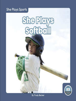 cover image of She Plays Softball